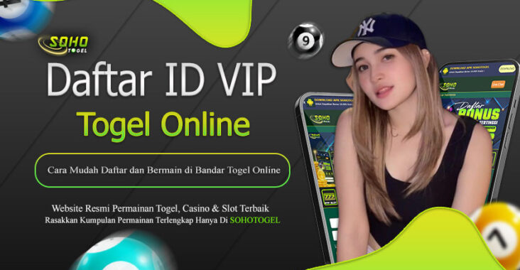 Sohotogel Cara Mudah Daftar dan Bermain di Bandar Togel Online